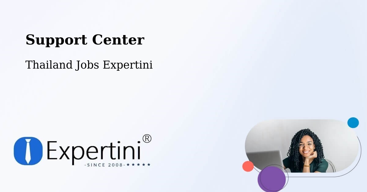 Support Center - Thailand Jobs Expertini