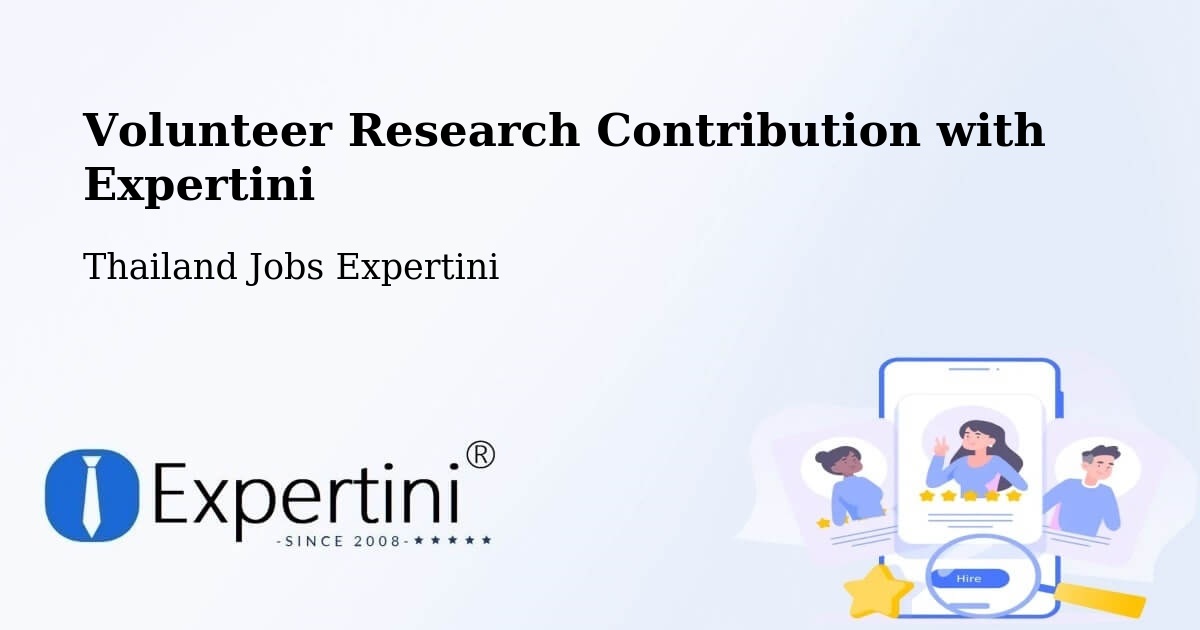Volunteer Research Contribution with Expertini - Thailand Jobs Expertini